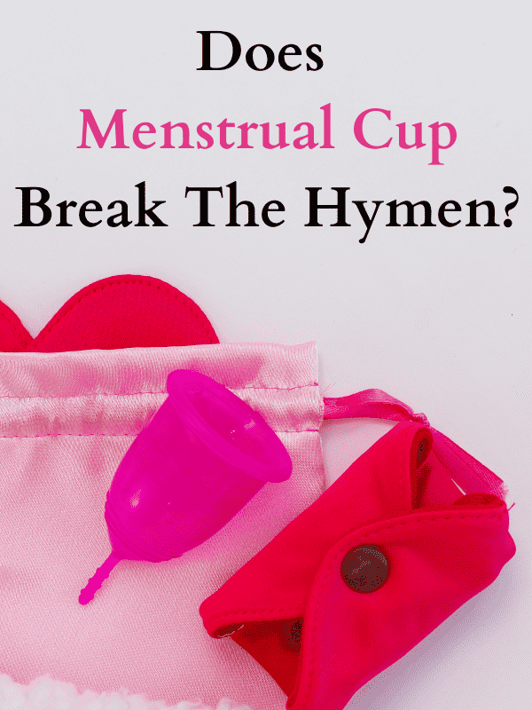 Does Menstrual Cup Break The Hymen?