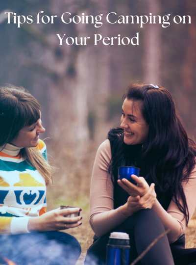 Can You Go Camping on Your Period