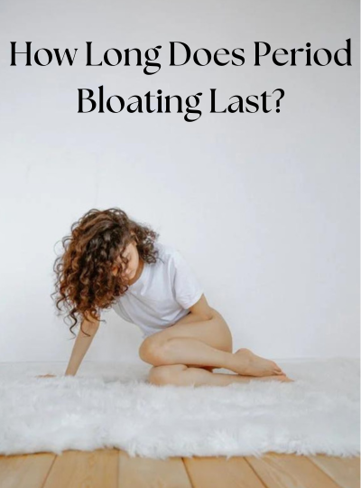 How long does period bloating last