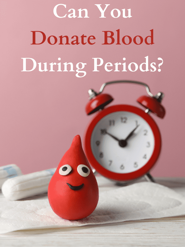 Can You Donate Blood During Periods
