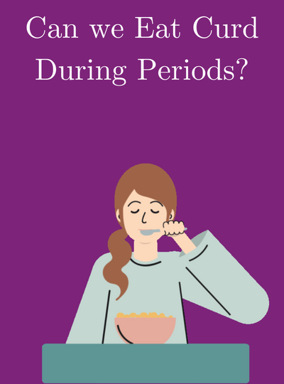 Can You Eat Curd During Periods?