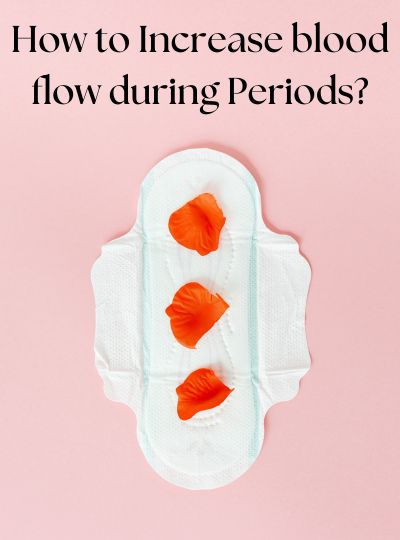 How to increase blood flow during periods