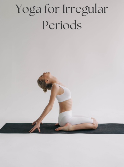 Yoga for Irregular Periods