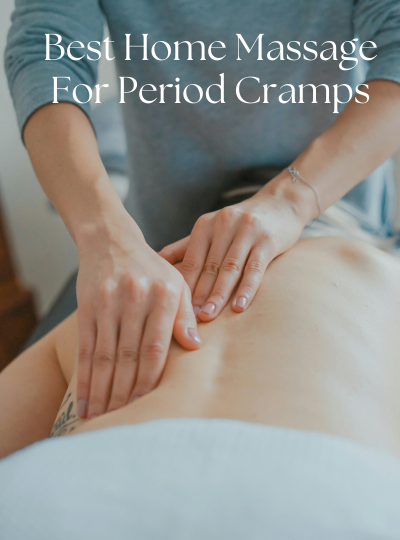 Best home massage for period cramps