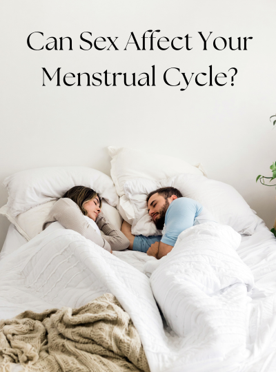 Can sex affect your menstrual cycle?